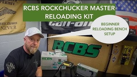 The Ultimate New Reloader Bench Setup - RCBS Rock Chucker Supreme Master Reloading Kit