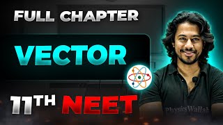 Vector FULL CHAPTER | Class 11th Physics | Arjuna NEET
