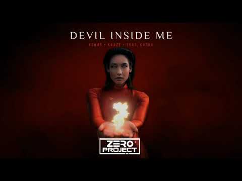 KSHMR & KAAZE FT KARRA - Devil Inside Me [ Zero Project Remix ]