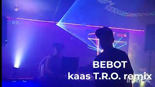 Bebot - Black Eyed Peas (kaas T.R.O. Remix)