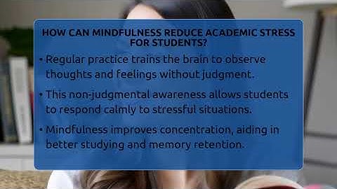 How Can Mindfulness Reduce Academic Stress For Students? - Ultimate Study Hacks