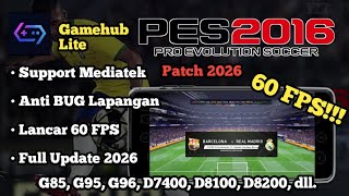 PES 2016 PATCH 2026!!! Mediatek Lancar 60 FPS!!!