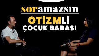 "Otizm, anahtarı kaybolmuş hazine sandığı gibidir." I Soramazsın: Otizm I 136. Bölüm