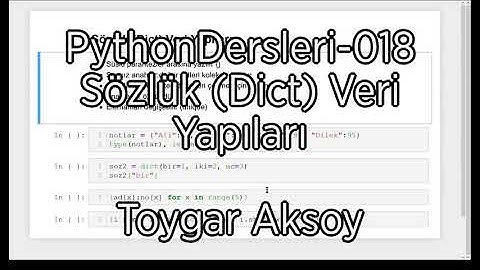 PythonDersleri-018 Sözlük (Dict) Veri Yapıları - Toygar Aksoy