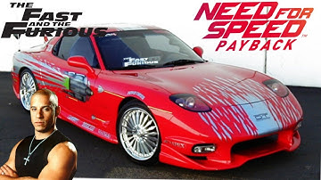 Need For Speed Payback | Vin Diesel Mazda RX7 The Fast And The Furious 1