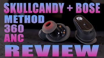 Skullcandy Method 360 ANC Review: Sound by Bose?