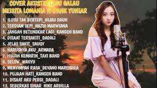 MEISITA LOMANIA ft. IPANK YUNIAR FULL ALBUM {12 cover lagu galau akustik} #kumpulanlagu