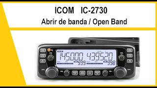 📻How to Open Band ICOM IC-2730, Open Band / Mars mod