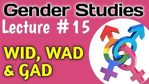 Gender Studies | Lecture #15 - WID, WAD and GAD Gender and Development for CSS UPSC PMS