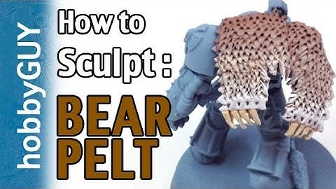 hobbyGUY #06: How to Sculpt a Bear Pelt & Head - Tutorial