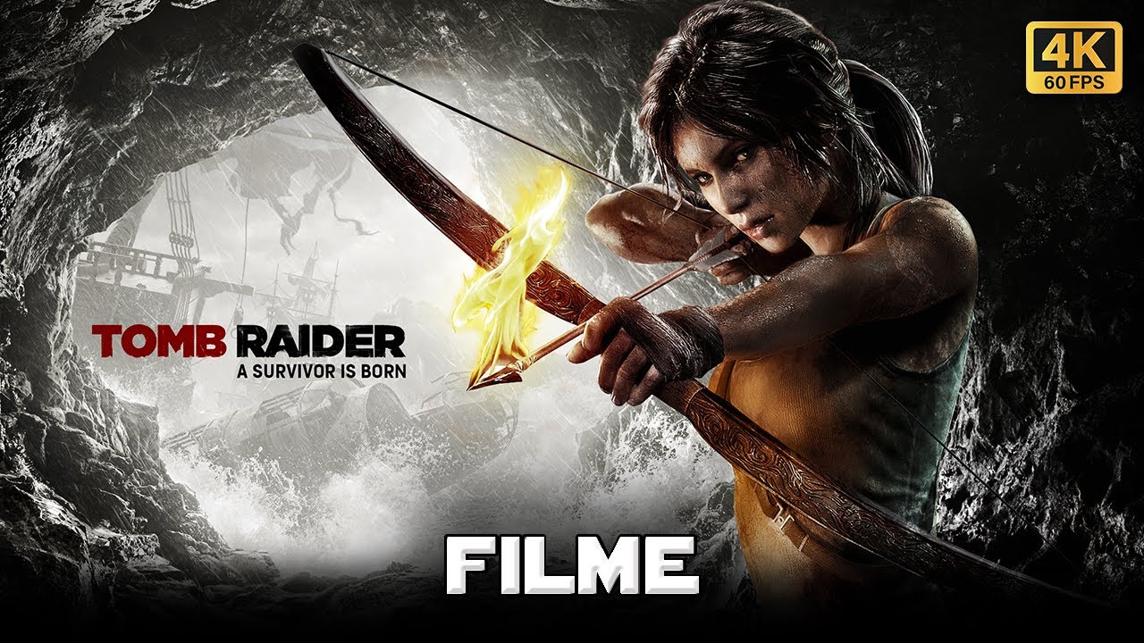 Tomb Raider - O Filme Completo (Legendado) 4K60 