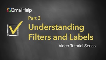 Understanding Gmail labels and filters - Part 3