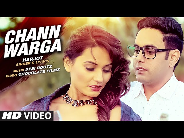 HARJOT : CHANN WARGA Video Song | DESI ROUTZ | Latest Punjabi Song 2016 class=