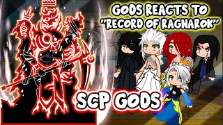 Gods React To Top 10 Scp Gods Record Of Ragnarok Gacha Club