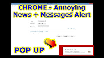 Chrome - How Do I Stop Pop Up Notifications - Annoying News + Messages Alert Screen Corner