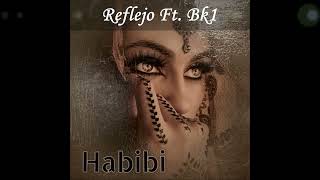 Reflejo Ft. Bk1 - Habibi (prod. BuJaa BEATS)