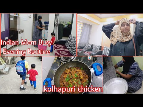 Indian Mom Busy Evening Routine| kolhapuri chicken Masala