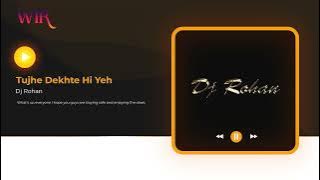 105 - Tujhe Dekhte Hi Yeh (Dj Rohan)