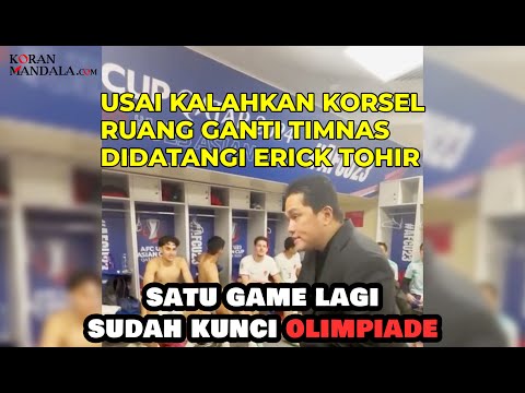 Indonesia kalahkan Korsel Erick Tohir Datangi Ruang Ganti Timnas Setelah Usai pertandingan.