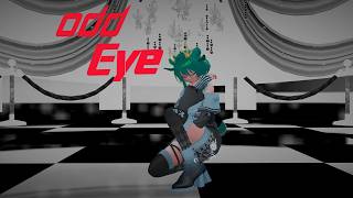 [VRChat MMD M/V] Odd Eye [ Dreamcatcher ]