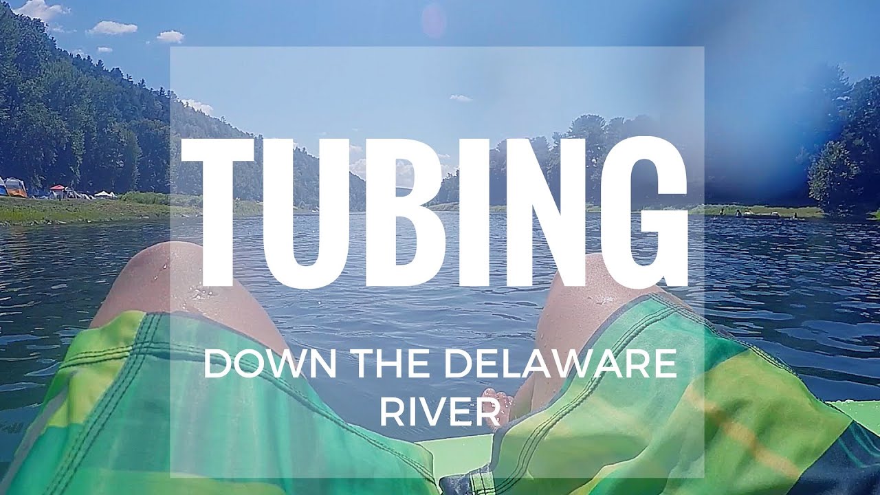 TUBING DOWN THE DELAWARE RIVER // vlog 023 YouTube