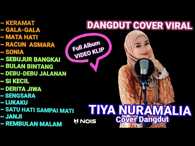 TIYA NURAMALIA FULL ALBUM KERAMAT,GALA-GALA,MATA HATI DANGDUT COVER VIRAL 2024 class=