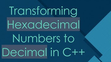 Transforming Hexadecimal Numbers to Decimal in C++