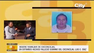En Extraños Hechos Falleció Sobrino Del Exconcejal Luis Díaz City Tv
