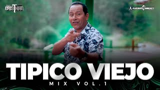 TIPICO VIEJO MIX 💃🏽 NENITO VARGAS, ALFREDO ESCUDERO, MÁS 💃🏽 TIPICO MIX 💃🏽 VJ CRISTHIAN TORIBIO