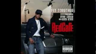 Red Cafe - Fly Together ft. Rick Ross & Ryan Leslie