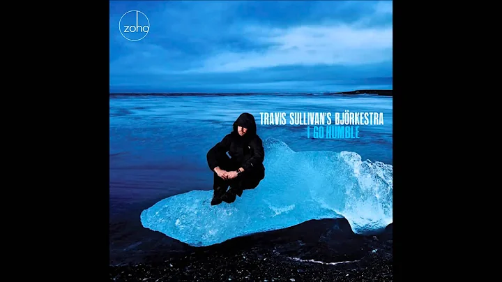 Travis Sullivan's Bjrkestra - Hyperballad (feat. B...