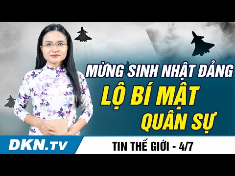 Tin TG sáng 4/7 - TQ: Màn trình diễn của máy bay J-20 ở lễ ‘trăm năm’ làm rò rỉ bí mật không quân