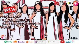 S2 Eps 14 Masa Lalu Kelam SPG Sales Promotion Girl