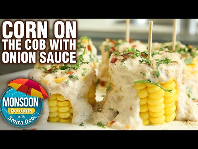 Corn On the Cob With Onion Sauce - Snack Recipe - Monsoon Delights - Smita Deo | Get Curried