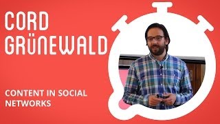Cord Grünewald: Content in Social Networks