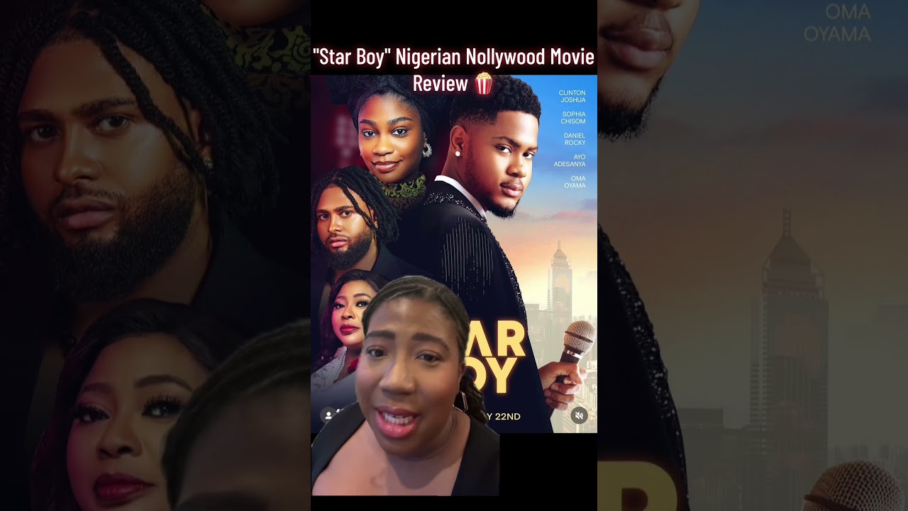 STAR BOY NIGERIAN MOVIE REVIEW, CLINTON JOSHUA, SOPHIA CHISOM (SOSO), DANIEL ROCKY, AYO ADESANYA