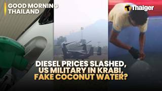 Thailand News: Diesel Prices slashed, US military in Krabi, Fake Coconut Water?