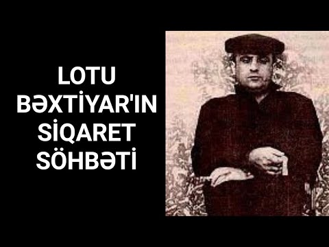 Lotu Bəxtiyar - Siqaret Söhbəti