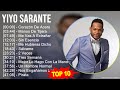 Y i y o S a r a n t e MIX Grandes Exitos, Best Songs ~ 2000s Music ~ Top Latin, Latin Pop, Salsa...