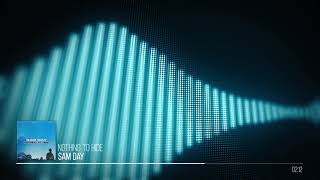 Sam Day  Nothing To Hide ncs Release