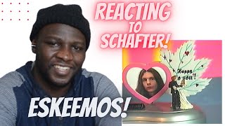 Schafter - ESKEEMOS | FIRST TIME  REACTION |