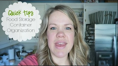 Quick Tips | Food Storage Container Organization