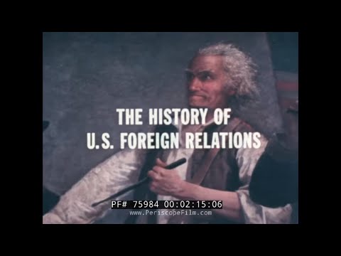 HISTORY OF U.S. FOREIGN RELATIONS PART 1   1776-1823  "AGE OF REVOLUTIONS"    75984