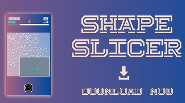 Shape Slice   Scale and Slice Game Trailer