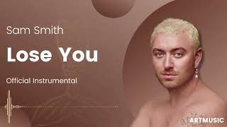 Sam Smith - Lose You (Official Instrumental)