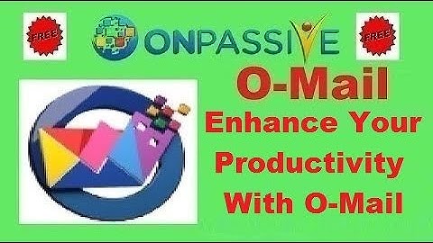 O-MAIL 🔷 ENHANCE YOUR PRODUCTIVITY USING O-MAIL 🔷
