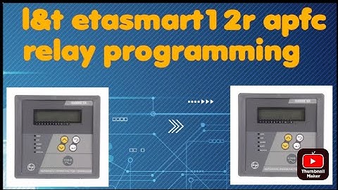 l&t etasmart12r apfc relay programming, Configuration & testing|| L&T etasmart apfc relay