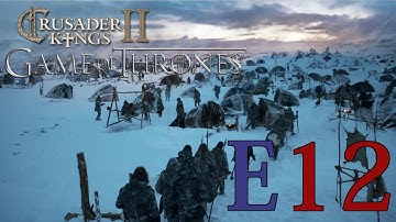 CK2 Game of Thrones (Wildlings) - E12 - Just Do It!