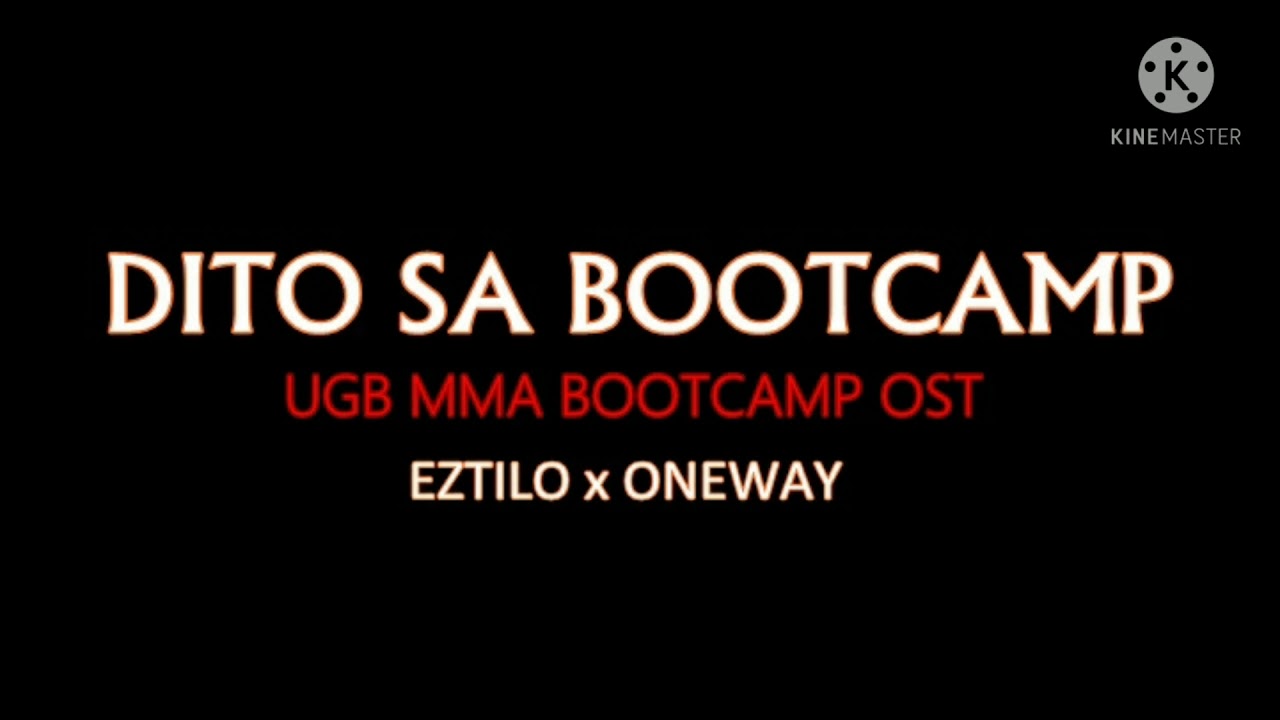Dito sa BootCamp  UGB MMA BootCamp OST    Eztilo x Oneway  Audio 