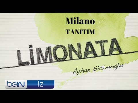 Ayhan Sicimoğlu ile LİMONATA - Milano Tanıtım